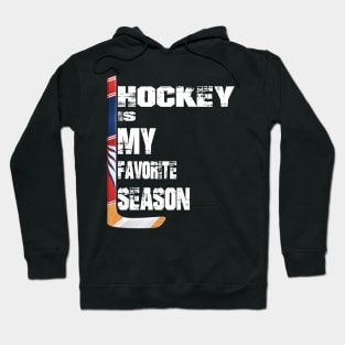 Hockey Is My Favorite Season Hoodie